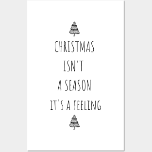 Christmas Isn't A Season It's A Feeling Posters and Art